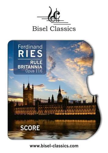 Rule Britannia, Opus 116: Score