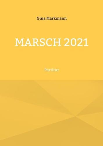 Marsch 2021: Partitur