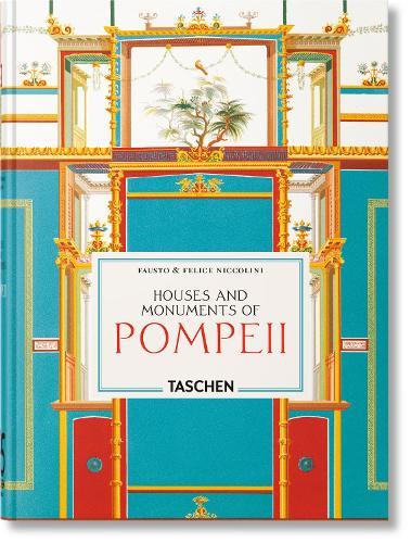 Fausto & Felice Niccolini: Houses and Monuments of Pompeii. 45th Ed.