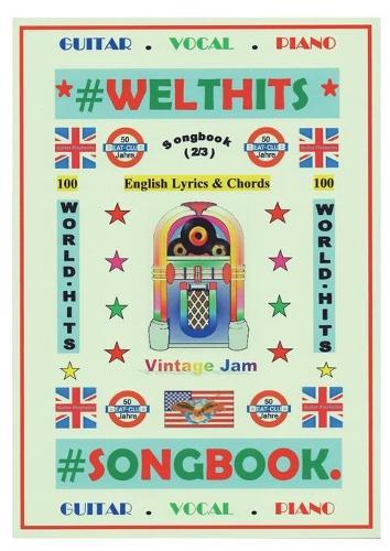 100 Englische Welthits (2/3) + 100 Gitarren-Playbacks (MP3): Liederbuch mit Texten und Akkorden
