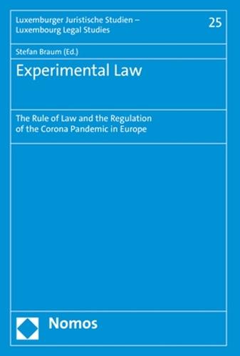 Experimental Law: The Rule of Law and the Regulation of the Corona Pandemic in Europe