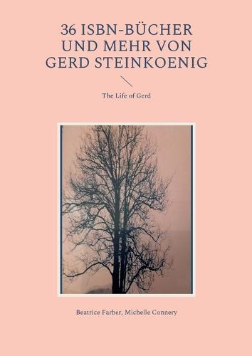 36 ISBN-Bücher und mehr von Gerd Steinkoenig: The Life of Gerd
