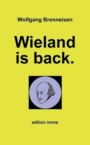 Wieland is back.