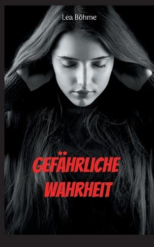 Gefährliche Wahrheit