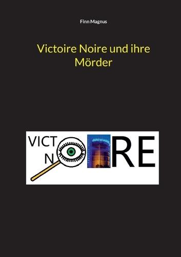 Victoire Noire und ihre Mörder