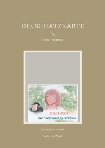 Die Schatzkarte: Rhianna-Die Dschungelprinzessin