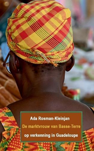 De marktvrouw van Basse-Terre: op verkenning in Guadeloupe