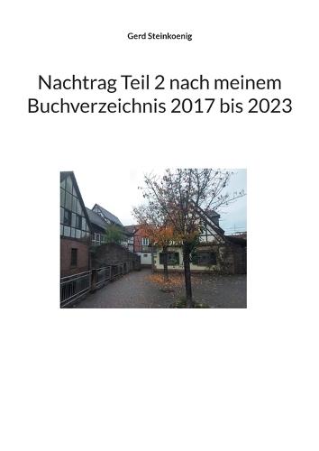 Nachtrag Teil 2 nach meinem Buchverzeichnis 2017 bis 2023