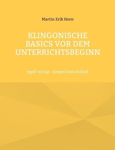 Klingonische Basics vor dem Unterrichtsbeginn: ngeD 'ej nap - simpel und einfach