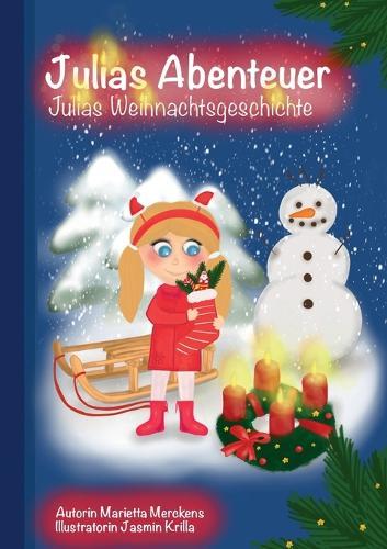 Julias Abenteuer: Julias Weihnachtsgeschichte
