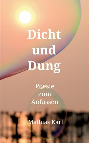Dicht und Dung: Poesie zum Anfassen