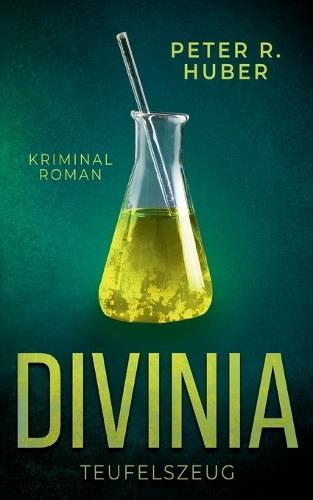 Divinia - Teufelszeug: Kriminalroman