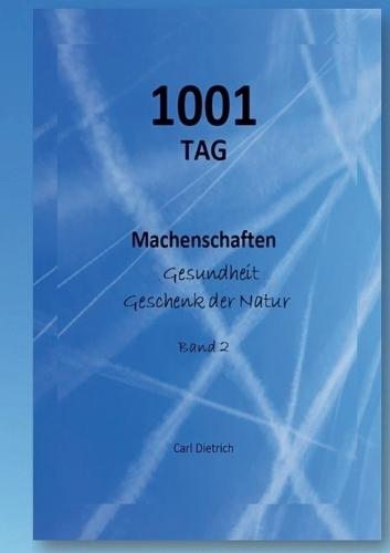 1001 TAG Machenschaften Band 2: Gesundheit Geschenk der Natur