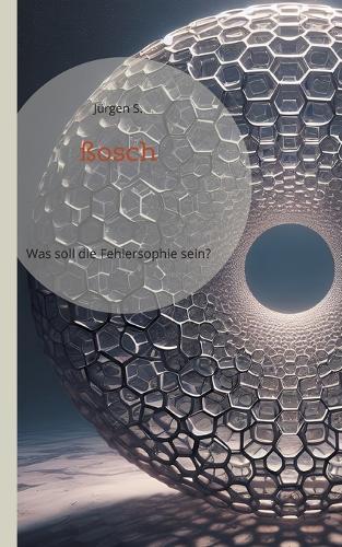 ßosch: Was soll die Fehlersophie sein?