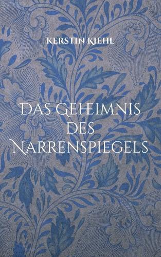 Das Geheimnis des Narrenspiegels: Das Tor zur anderen Seite