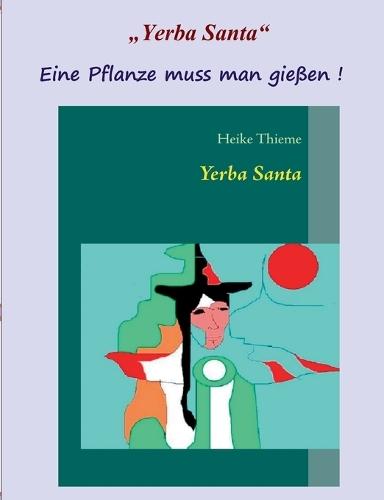 Yerba Santa: Eine Pflanze muss man gießen !