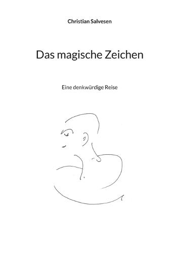 Das magische Zeichen: Eine denkwürdige Reise