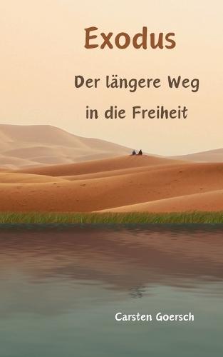 Exodus: Der längere Weg in die Freiheit