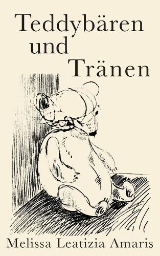 Teddybären und Tränen