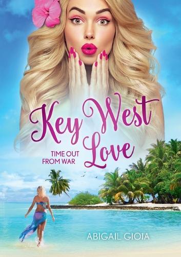Key West Love: Time out from war