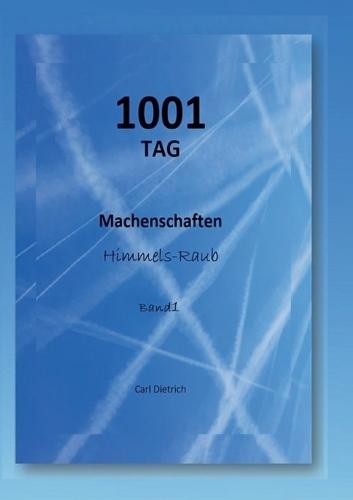 1001 TAG Machenschaften Band 1: Himmels-Raub
