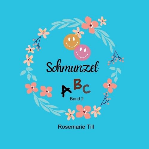 SchmunzelABC: Unser Alphabet mit amüsanten, bebilderten Alliterationen