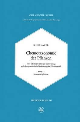 Chemotaxonomie der Pflanzen: Eine Übersicht über die Verbreitung und die systematische Bedeutung der Pflanzenstoffe