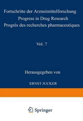 Fortschritte der Arzneimittelforschung / Progress in Drug Research / Progres des Recherches Pharmaceutiques