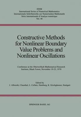Constructive Methods for Nonlinear Boundary Value Problems and Nonlinear Oscillations: Conference at the Oberwolfach Mathematical Research Institute, Black Forest, November 19–25, 1978