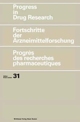 Progress in Drug Research/Fortschritte der Arzneimittelforschung/Progrès des recherches pharmaceutiques