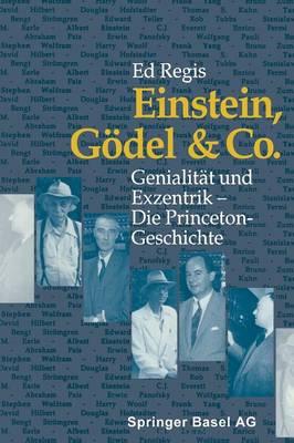 Einstein, Gödel & Co.: Genialität und Exzentrik — Die Princeton-Geschichte