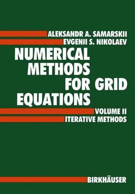 Numerical Methods for Grid Equations: Iterative Methods