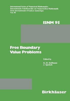 Free Boundary Value Problems: Proceedings of a Conference held at the Mathematisches Forschungsinstitut, Oberwolfach, July 9–15, 1989
