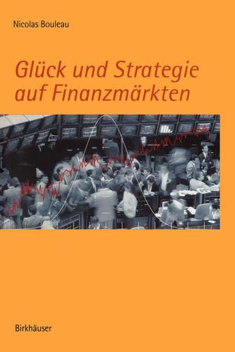 Glück und Strategie auf Finanzmärkten: Mathematische Grundlagen und Konzepte