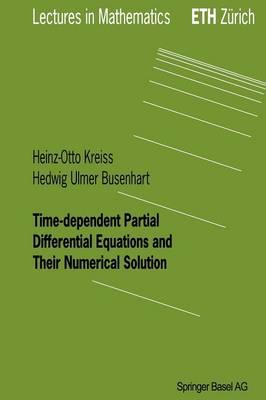Time-dependent Partial Differential Equations and Their Numerical Solution