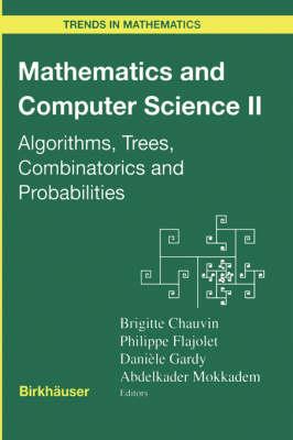 Mathematics and Computer Science II: Algorithms, Trees, Combinatorics and Probabilities