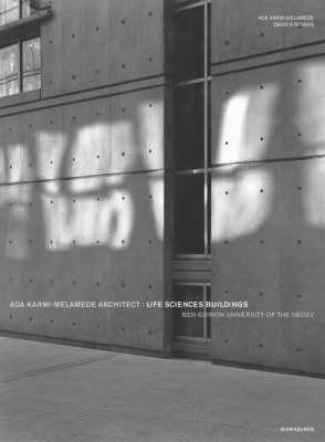 Ada Karmi-Melamede, Architect: Life Sciences Buildings, Ben-Gurion University of the Negev