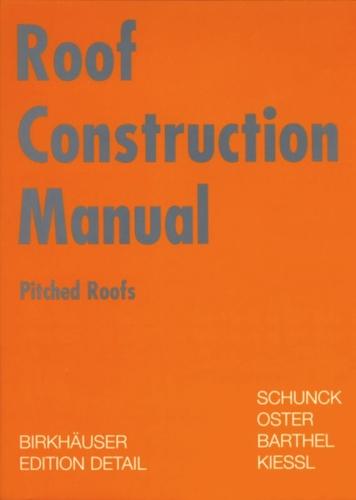 Roof Construction Manual: Pitched Roofs