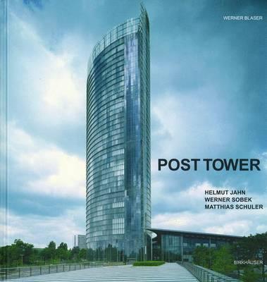 Post Tower: Helmut Jahn, Werner Sobek, Matthias Schuler