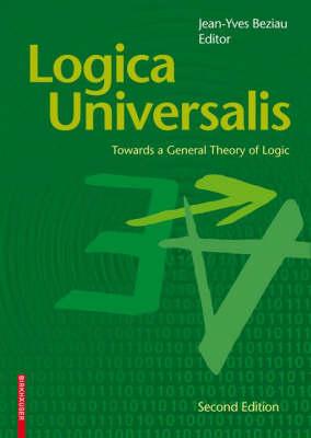 Logica Universalis: Towards a General Theory of Logic