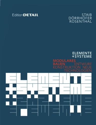 Elemente und Systeme: Modulares Bauen – Entwurf, Konstruktion, neue Technologien
