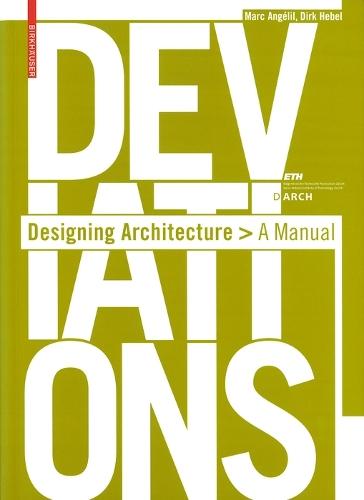 Deviations: Designing Architecture - A Manual