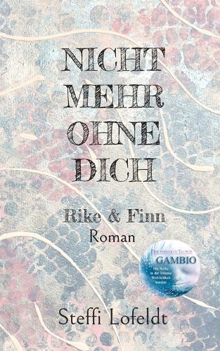 Nicht mehr ohne dich: Rike & Finn