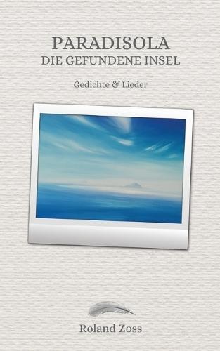 Paradisola: Die gefundene Insel