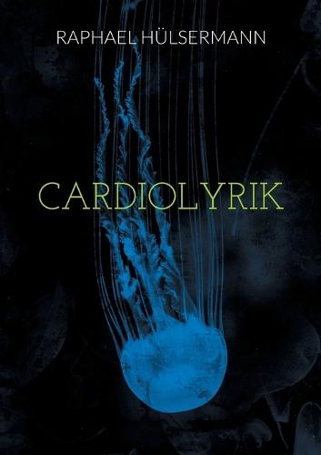 Cardiolyrik: Meine Herzzeilen