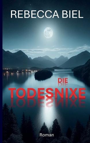 Die Todesnixe