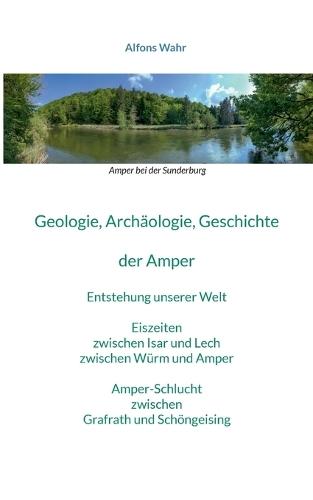 Geologie, Archäologie, Geschichte von der Amper