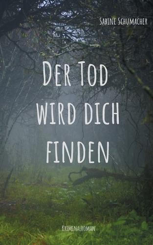Der Tod wird dich finden: Franz Branntweins fünfter Fall