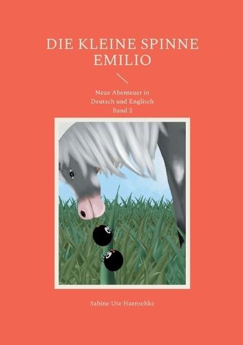Die kleine Spinne Emilio: Neue Abenteuer in Deutsch und Englisch Band 2