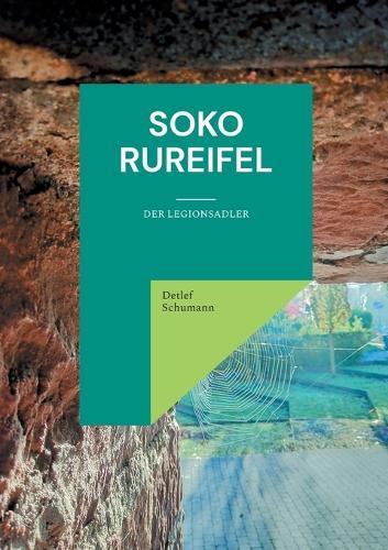 SOKO Rureifel: Der Legionsadler